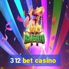 312 bet casino